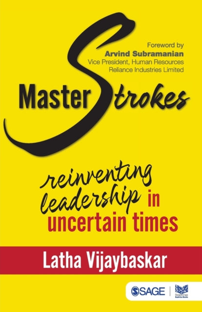 Masterstrokes: Re-inventing Leadership in Uncertain Times