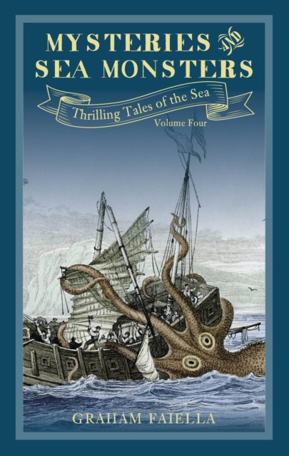 Mysteries and Sea Monsters: Thrilling Tales of the Sea (vol.4)