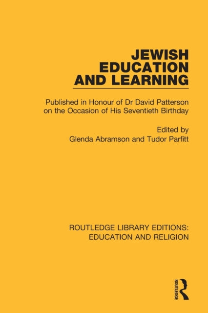 Jewish Education and Learning: Published in Honour of Dr. David Patterson on the Occasion of His Seventieth Birthday