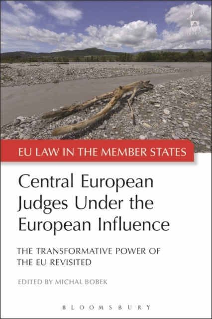 Central European Judges Under the European Influence: The Transformative Power of the EU Revisited