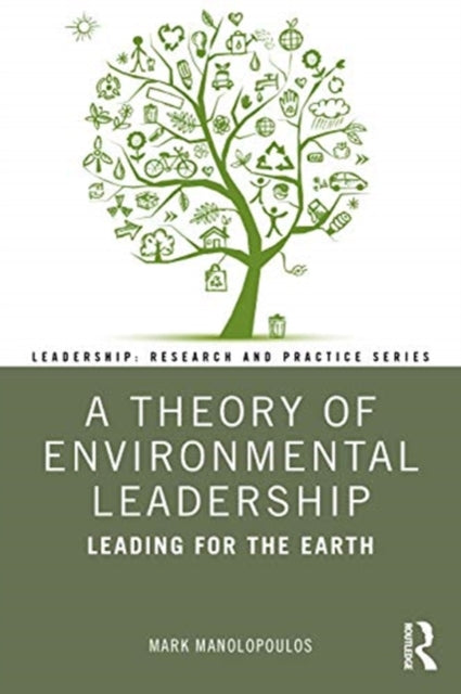 Theory of Environmental Leadership: Leading for the Earth