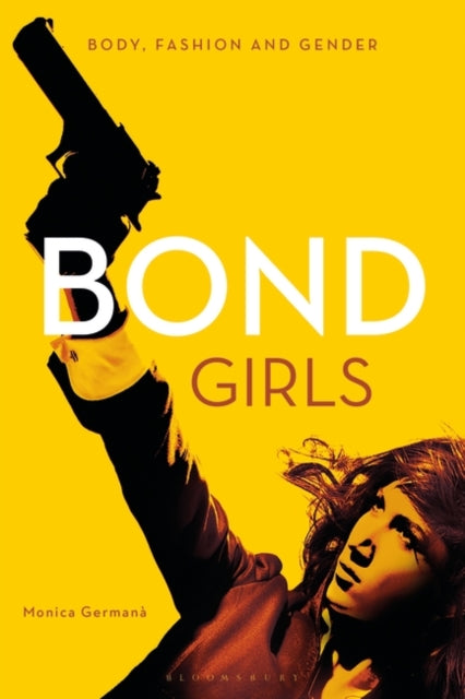 Bond Girls: Body, Fashion and Gender