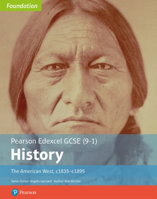 Edexcel GCSE (9-1) History Foundation The American West, c1835-c1895 Student Book