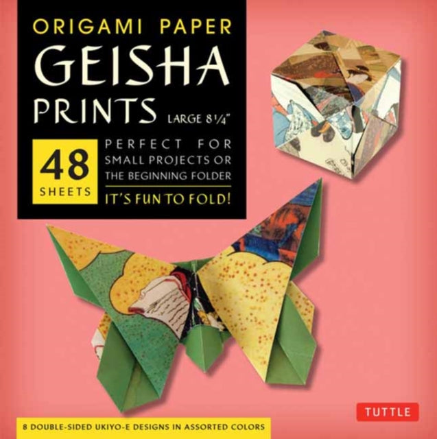 Origami Paper Geisha Prints 48 Sheets X-Large 8 1/4" (21 cm): Extra Large Tuttle Origami Paper: High-Quality Origami Sheets Printed with 8 Different Designs (Instructions for 6 Projects Included)