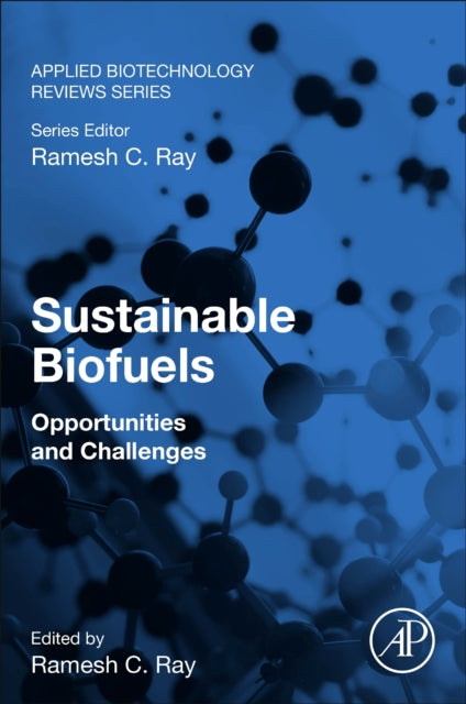 Sustainable Biofuels: Opportunities and Challenges