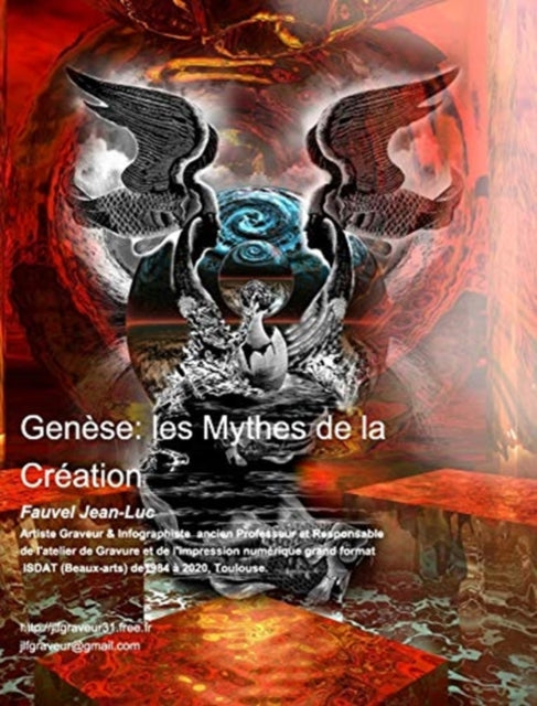 Genese: les Mythes de la Creation Fauvel Jean-Luc Artiste Graveur Infographiste
