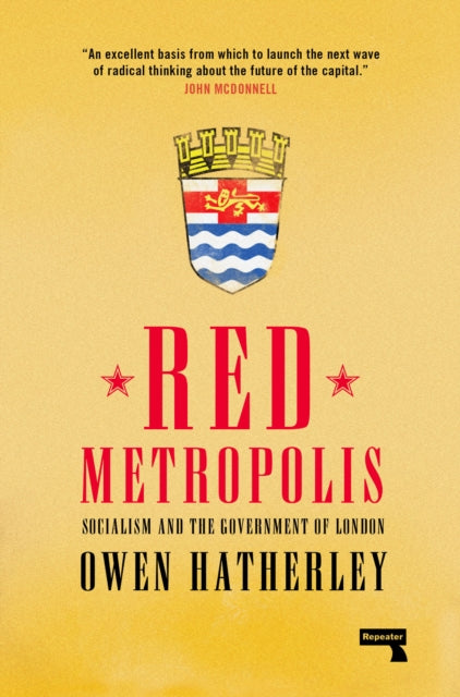 Red Metropolis: Socialism and the Government of London