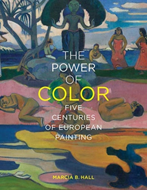 Power of Color: Five Centuries of European Painting