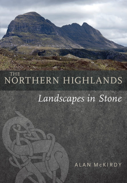 Northern Highlands: Landscapes in Stone