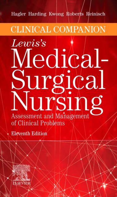 Clinical Companion to Lewis's Medical-Surgical Nursing: Assessment and Management of Clinical Problems