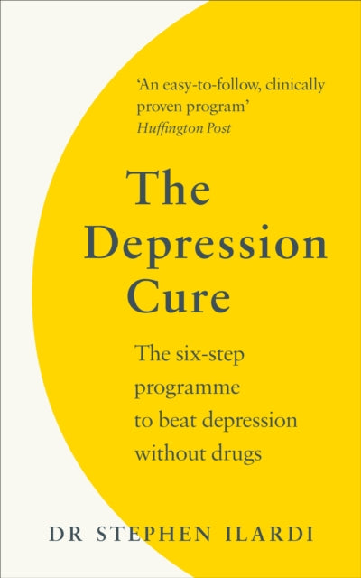 Depression Cure: The Six-Step Programme to Beat Depression Without Drugs