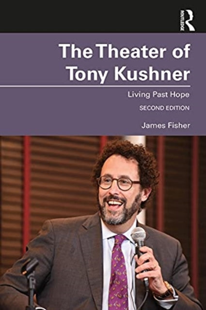 Theater of Tony Kushner: Living Past Hope