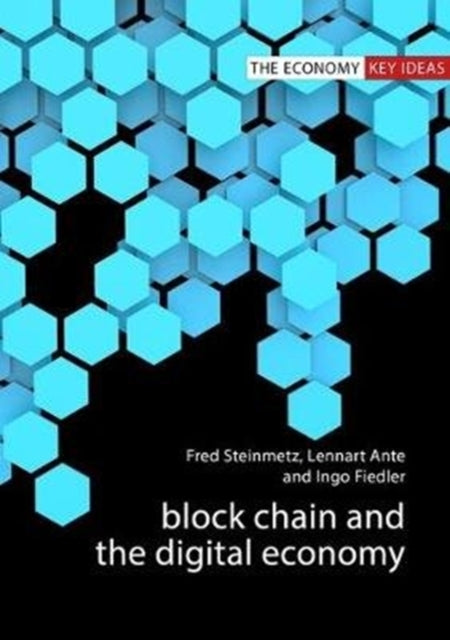 Blockchain and the Digital Economy: The Socio-Economic Impact of Blockchain Technology