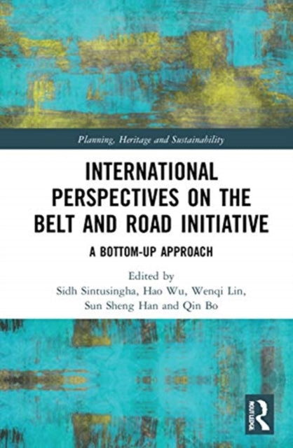 International Perspectives on the Belt and Road Initiative: A Bottom-Up Approach