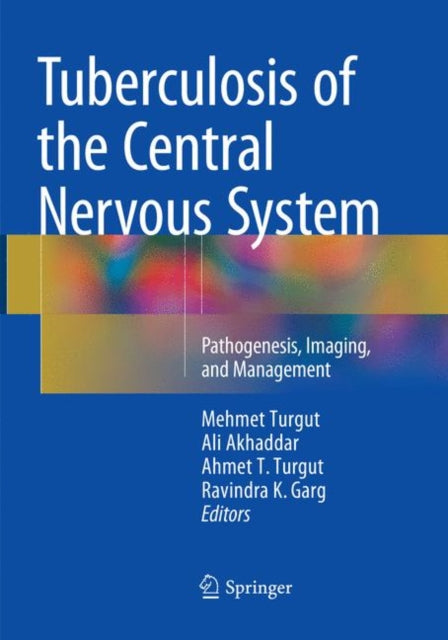 Tuberculosis of the Central Nervous System: Pathogenesis, Imaging, and Management