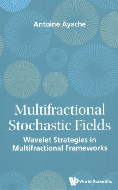 Multifractional Stochastic Fields: Wavelet Strategies In Multifractional Frameworks