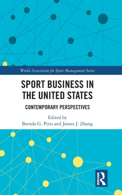 Sport Business in the United States: Contemporary Perspectives