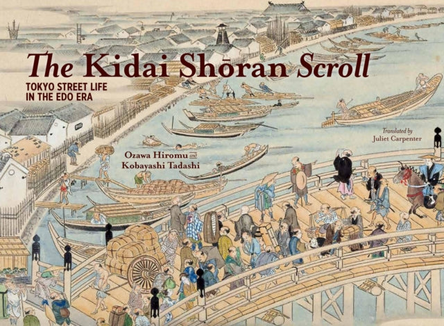 Kidai Shoran Scroll: Tokyo Street Life in the Edo Era