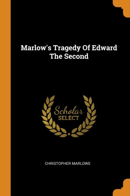 Marlow's Tragedy of Edward the Second