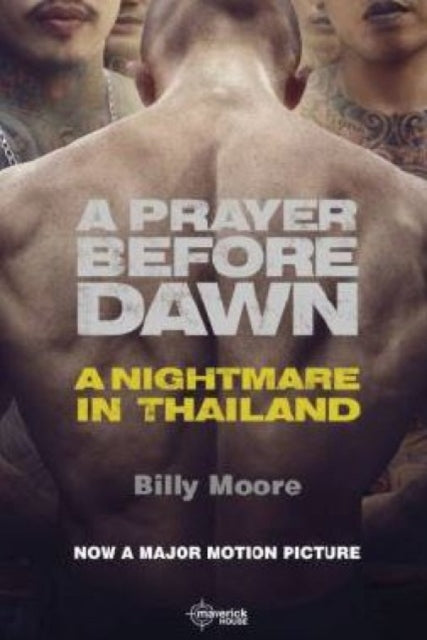 Prayer Before Dawn: A Nightmare in Thailand