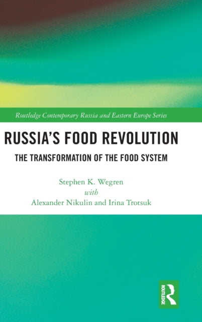 Russia's Food Revolution: The Transformation of the Food System