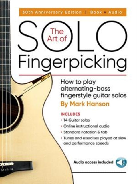 Art of Solo Fingerpicking-30th Anniversary Ed.: How to Play Alternating-Bass Fingerstyle Guitar Solos