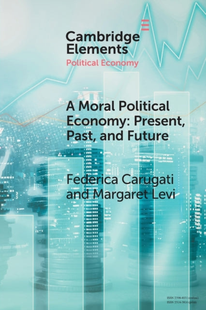 Moral Political Economy: Present, Past, and Future