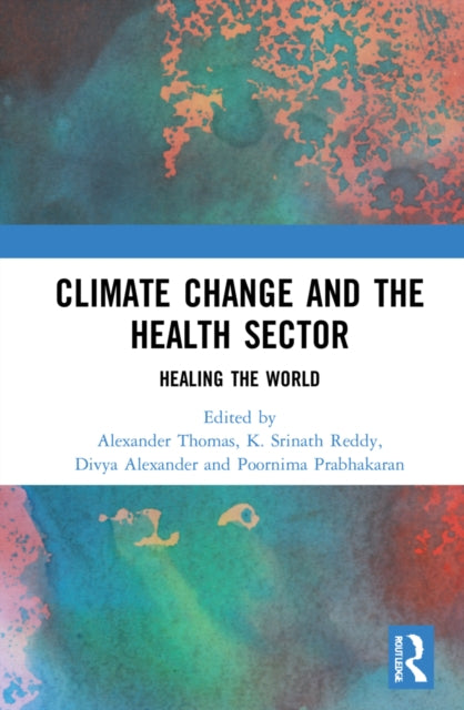 Climate Change and the Health Sector: Healing the World