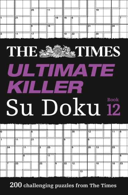 Times Ultimate Killer Su Doku Book 12: 200 of the Deadliest Su Doku Puzzles