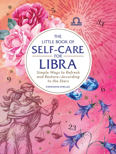 Little Book of Self-Care for Libra: Simple Ways to Refresh and Restore-According to the Stars