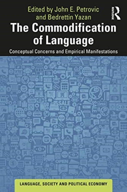 Commodification of Language: Conceptual Concerns and Empirical Manifestations