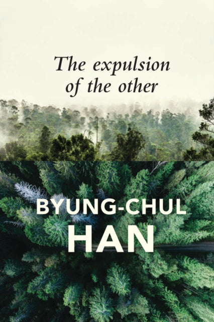 Expulsion of the Other: Society, Perception and Communication Today