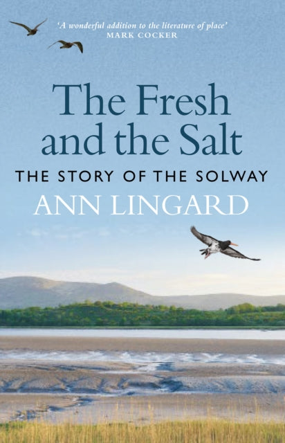 Fresh and the Salt: The Story of the Solway