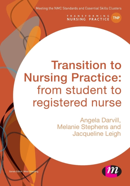 Transition to Nursing Practice: From Student to Registered Nurse