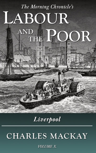 Labour and the Poor Volume X: Liverpool