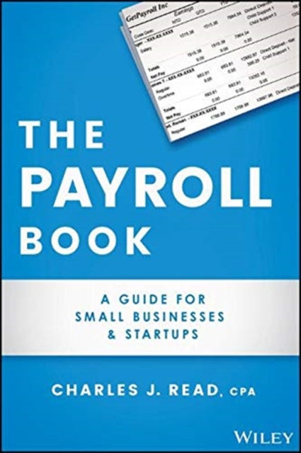 Payroll Book: A Guide for Small Businesses and Startups