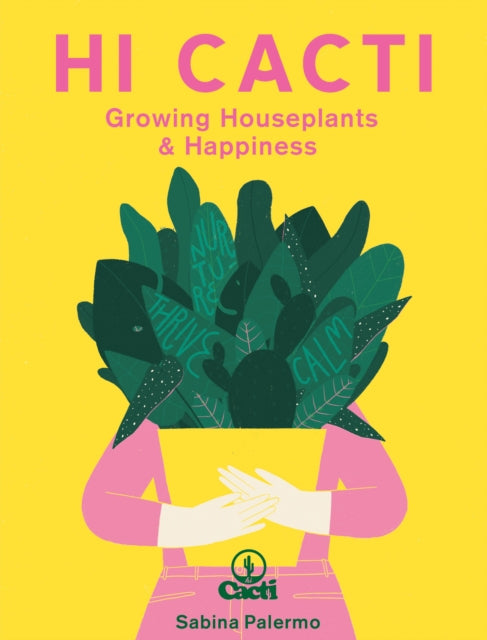 Hi Cacti: Growing Houseplants & Happiness