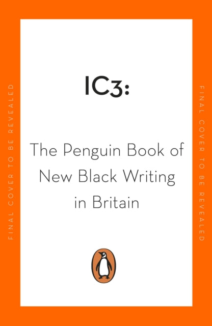 Ic3: The Penguin Book of New Black Writing in Britain