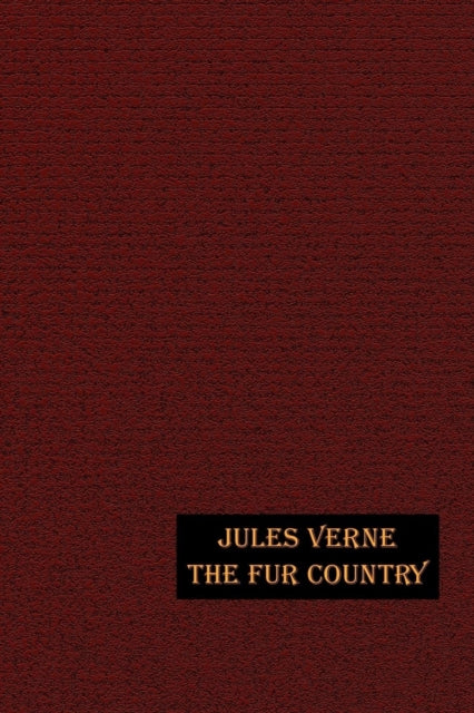 Fur Country: Illustrated Edition