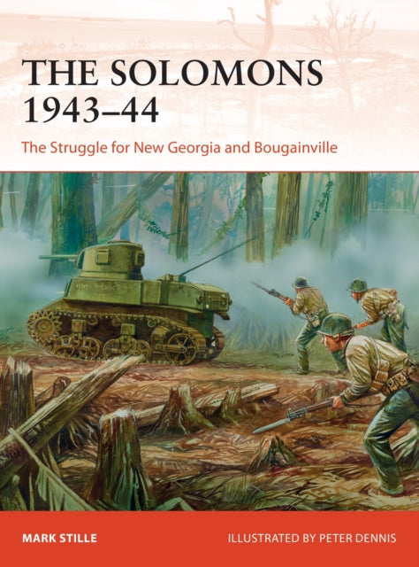 Solomons 1943-44: The Struggle for New Georgia and Bougainville