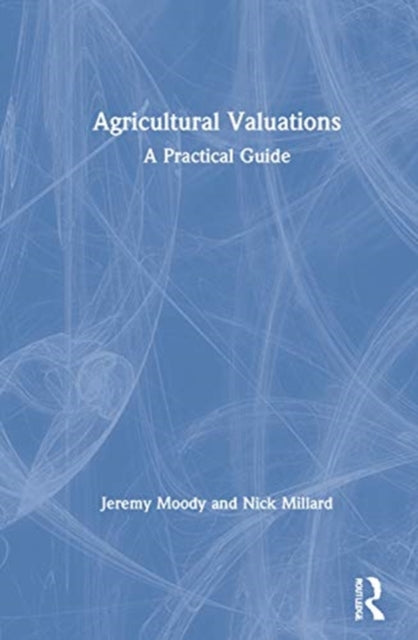 Agricultural Valuations: A Practical Guide