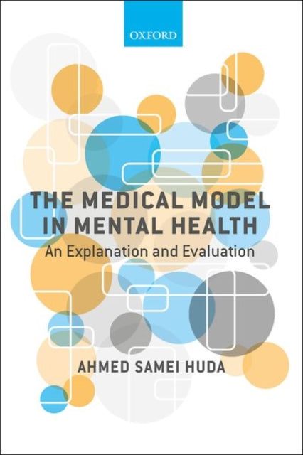 Medical Model in Mental Health: An Explanation and Evaluation