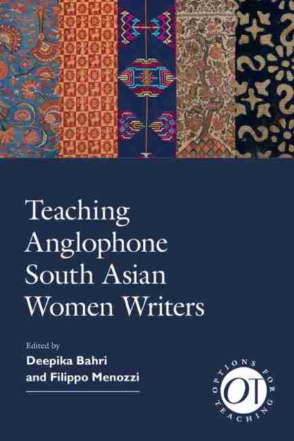 Teaching Anglophone South Asian Women Writers