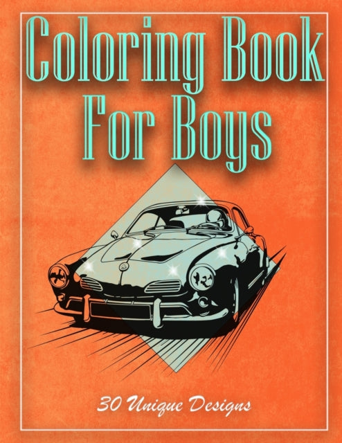 Coloring Book For Boys: Amazing collection of Trucks, Cars Coloring Book for Kids and Boys, Trucks Cars Coloring Book For Boys Aged 6-12