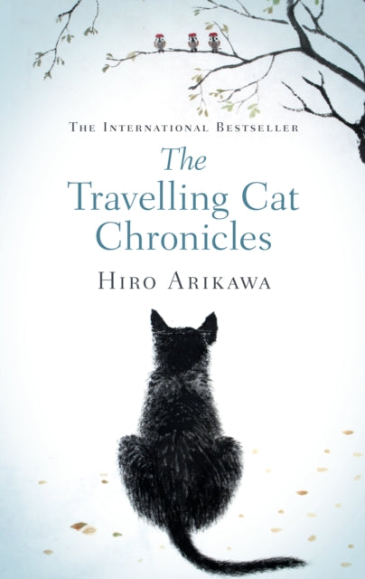 Travelling Cat Chronicles: The life-affirming one million copy bestseller