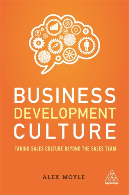 Business Development Culture: Taking Sales Culture Beyond the Sales Team