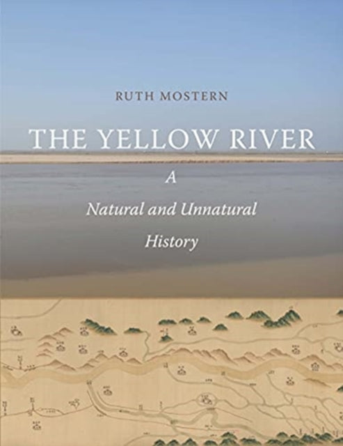 Yellow River: A Natural and Unnatural History