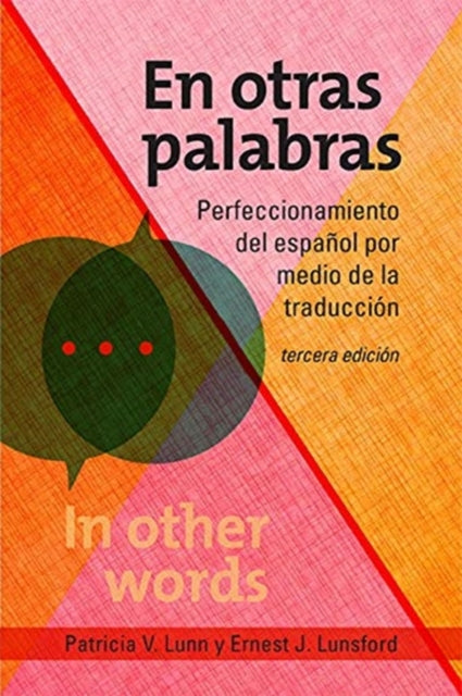 En otras palabras: Perfeccionamiento del espanol por medio de la traduccion, tercera edicion