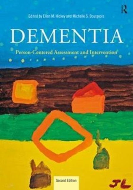 Dementia: Person-Centered Assessment and Intervention