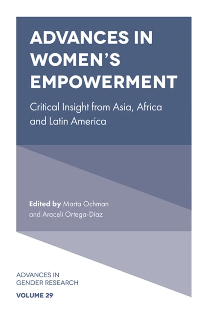 Advances in Women's Empowerment: Critical Insight from Asia, Africa and Latin America